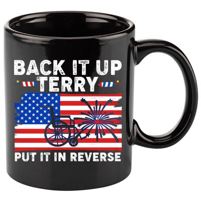 Back It Up Terry Put It In Reverse Funny Fireworks 11oz C Handle Ceramic Mug