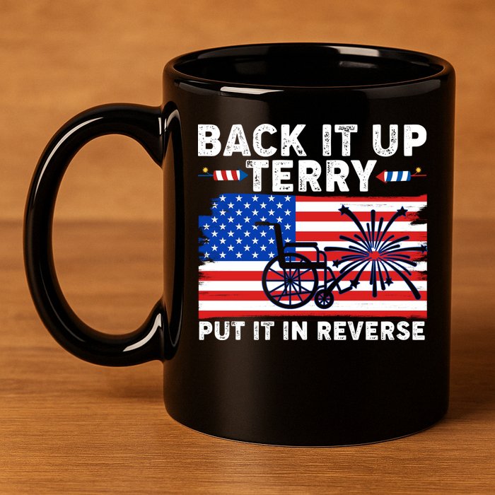 Back It Up Terry Put It In Reverse Funny Fireworks 11oz C Handle Ceramic Mug