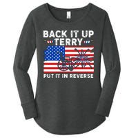 Back It Up Terry Put It In Reverse Funny Fireworks Women's Perfect Tri Tunic Long Sleeve Shirt