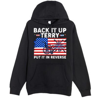 Back It Up Terry Put It In Reverse Funny Fireworks Premium Pullover Hoodie