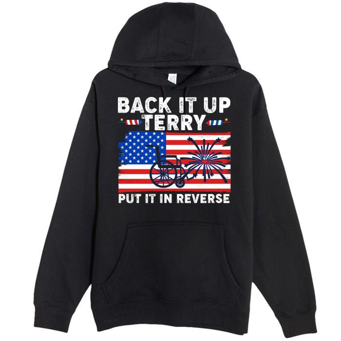 Back It Up Terry Put It In Reverse Funny Fireworks Premium Pullover Hoodie