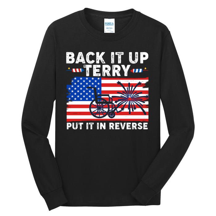 Back It Up Terry Put It In Reverse Funny Fireworks Tall Long Sleeve T-Shirt