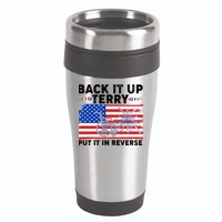 Back It Up Terry Put It In Reverse Funny Fireworks 16oz Travel Tumbler