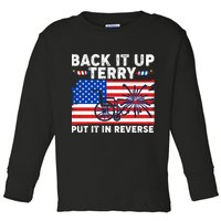 Back It Up Terry Put It In Reverse Funny Fireworks Toddler Long Sleeve Shirt