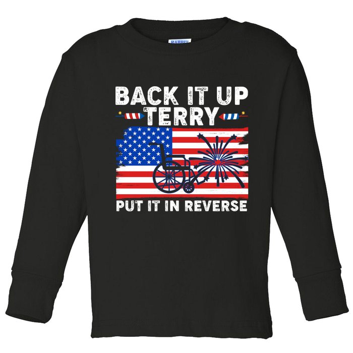 Back It Up Terry Put It In Reverse Funny Fireworks Toddler Long Sleeve Shirt
