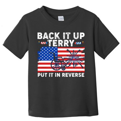 Back It Up Terry Put It In Reverse Funny Fireworks Toddler T-Shirt