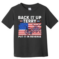 Back It Up Terry Put It In Reverse Funny Fireworks Toddler T-Shirt