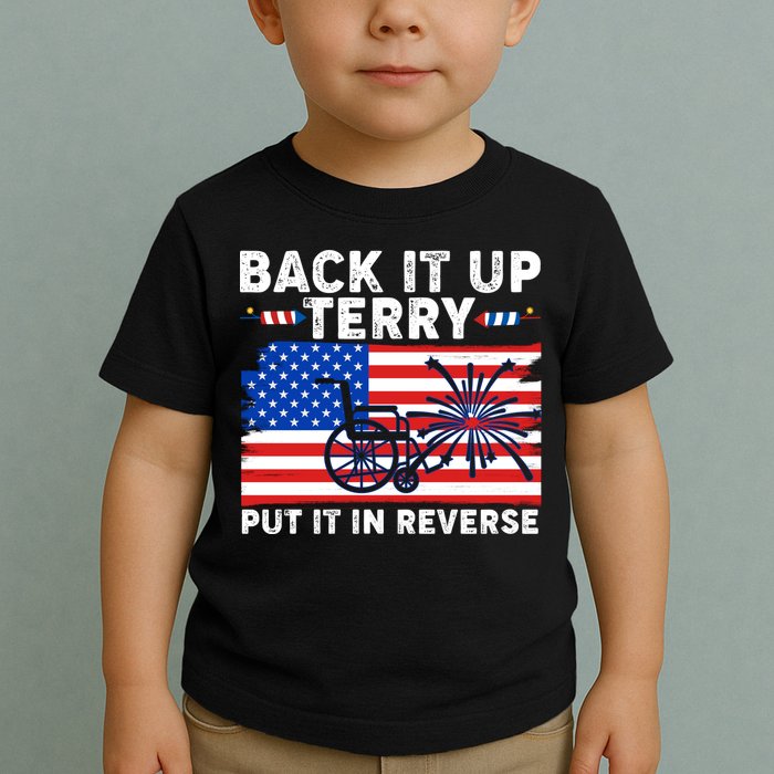 Back It Up Terry Put It In Reverse Funny Fireworks Toddler T-Shirt