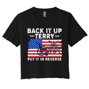 Back It Up Terry Put It In Reverse Funny Fireworks Women's Crop Top Tee