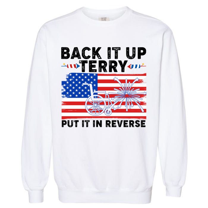 Back It Up Terry Put It In Reverse Funny Fireworks Garment-Dyed Sweatshirt