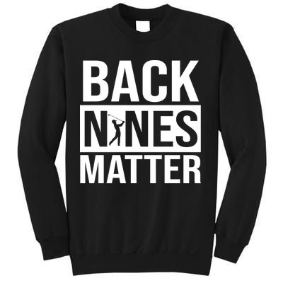 Back Nines Matter Sweatshirt