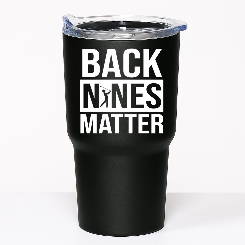 Back Nines Matter Tumbler