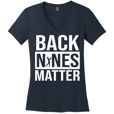 Back Nines Matter Women's V-Neck T-Shirt