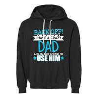 Back Off I Have a Crazy Dad Blue Imprint Garment-Dyed Fleece Hoodie