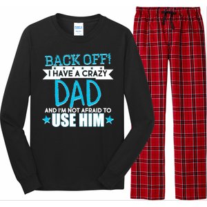 Back Off I Have a Crazy Dad Blue Imprint Long Sleeve Pajama Set