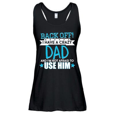 Back Off I Have a Crazy Dad Blue Imprint Ladies Essential Flowy Tank