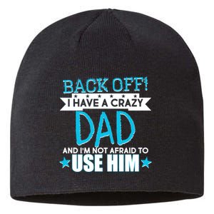 Back Off I Have a Crazy Dad Blue Imprint Sustainable Beanie