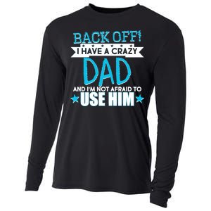 Back Off I Have a Crazy Dad Blue Imprint Cooling Performance Long Sleeve Crew