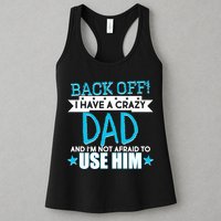 Back Off I Have a Crazy Dad Blue Imprint Womens Tank Top