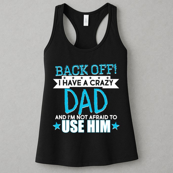 Back Off I Have a Crazy Dad Blue Imprint Womens Tank Top