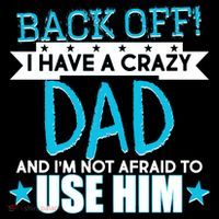 Back Off I Have a Crazy Dad Blue Imprint Short Acrylic Beanie