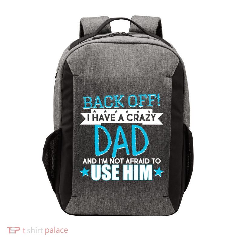 Back Off I Have a Crazy Dad Blue Imprint Vector Backpack
