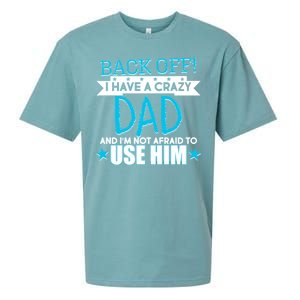 Back Off I Have a Crazy Dad Blue Imprint Sueded Cloud Jersey T-Shirt