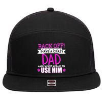 Back Off I Have a Crazy Dad Pink Imprint 7 Panel Mesh Trucker Snapback Hat