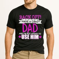 Back Off I Have a Crazy Dad Pink Imprint Performance Shirt