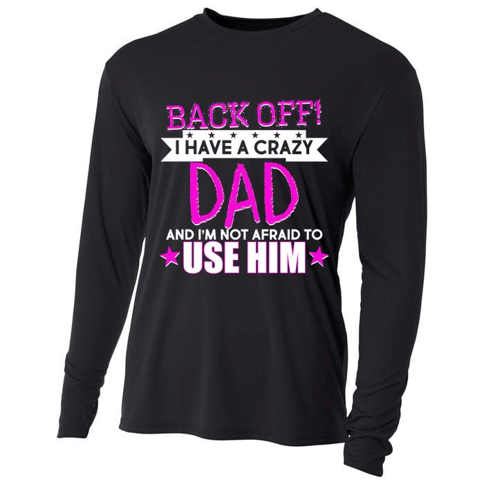 Back Off I Have a Crazy Dad Pink Imprint Cooling Performance Long Sleeve Crew