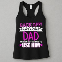 Back Off I Have a Crazy Dad Pink Imprint Womens Tank Top