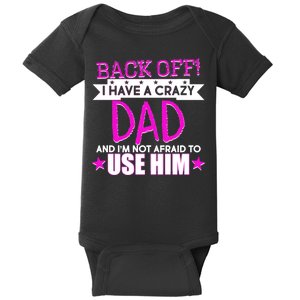 Back Off I Have a Crazy Dad Pink Imprint Baby Bodysuit