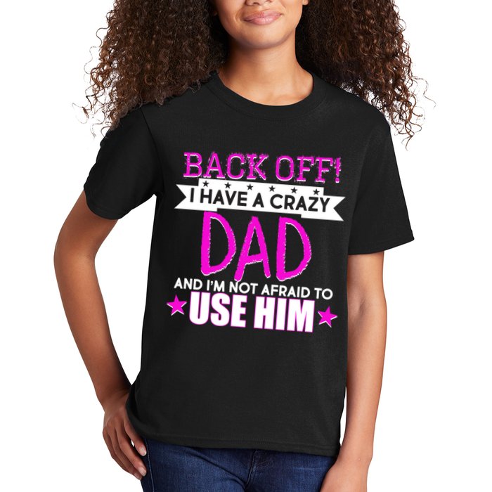 Back Off I Have a Crazy Dad Pink Imprint Kids T-Shirt