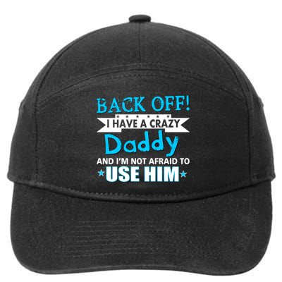 Back Off I Have A Crazy Daddy For Boys 7-Panel Snapback Hat