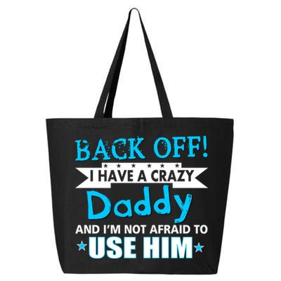 Back Off I Have A Crazy Daddy For Boys 25L Jumbo Tote