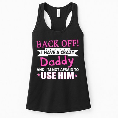 Back Off I Have A Crazy Daddy For Girls Womens Tank Top