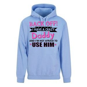 Back Off I Have A Crazy Daddy For Girls Unisex Surf Hoodie