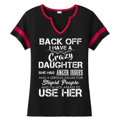 Back off I Have A Crazy Daughter Ladies Halftime Notch Neck Tee