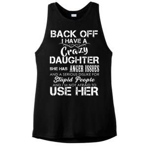 Back off I Have A Crazy Daughter Ladies PosiCharge Tri-Blend Wicking Tank