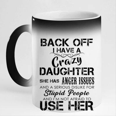 Back off I Have A Crazy Daughter 11oz Black Color Changing Mug