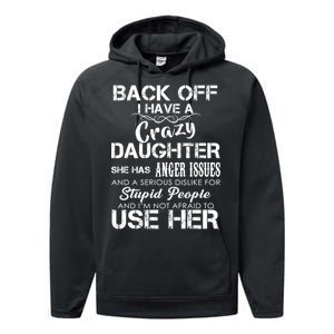 Back off I Have A Crazy Daughter Performance Fleece Hoodie