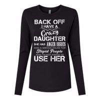 Back off I Have A Crazy Daughter Womens Cotton Relaxed Long Sleeve T-Shirt