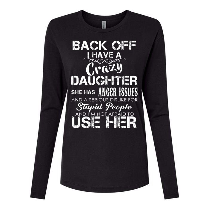 Back off I Have A Crazy Daughter Womens Cotton Relaxed Long Sleeve T-Shirt