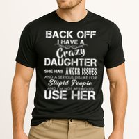 Back off I Have A Crazy Daughter Cooling Performance Crew T-Shirt