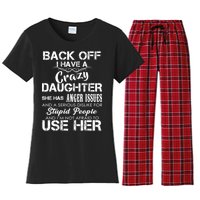 Back off I Have A Crazy Daughter Women's Flannel Pajama Set