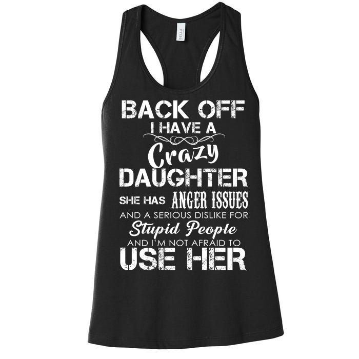 Back off I Have A Crazy Daughter Women's Racerback Tank