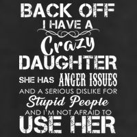 Back off I Have A Crazy Daughter Golf Towel