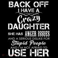 Back off I Have A Crazy Daughter Womens T-Shirt