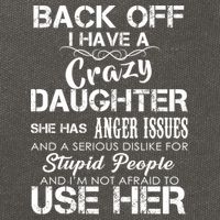 Back off I Have A Crazy Daughter Cotton Canvas Backpack