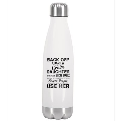 Back off I Have A Crazy Daughter Stainless Steel Insulated Water Bottle